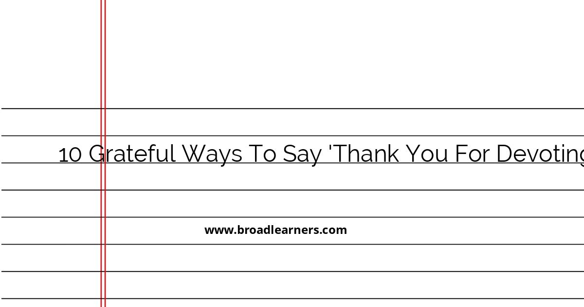 10-grateful-ways-to-express-thank-you-for-devoting-the-time