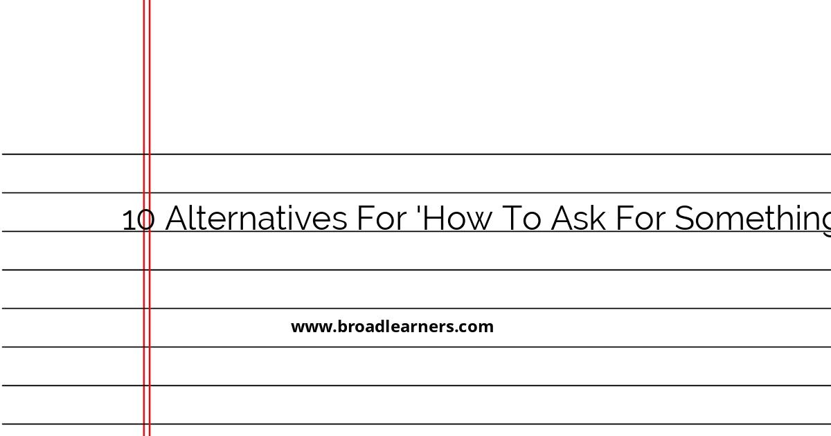 10-polite-alternatives-to-request-additional-resources-or-support