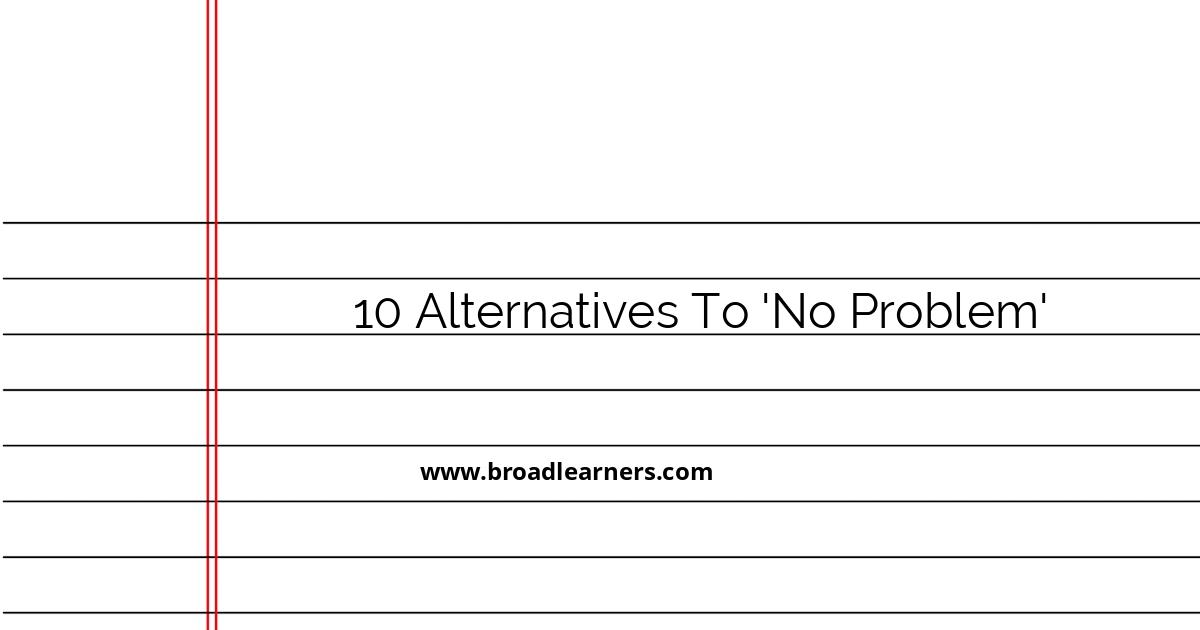 10-professional-alternatives-to-saying-no-problem