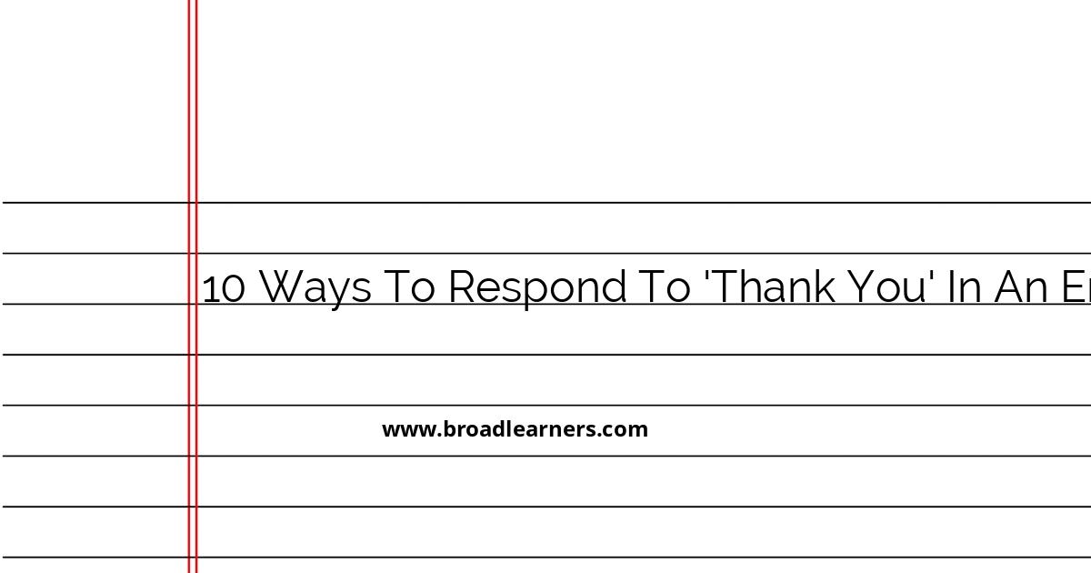 10-professional-ways-to-respond-to-thank-you-in-an-email