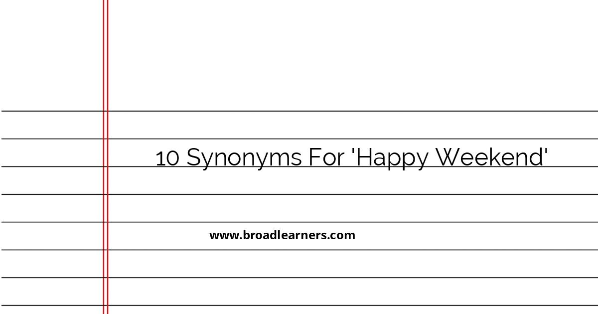 10-synonyms-for-happy-weekend