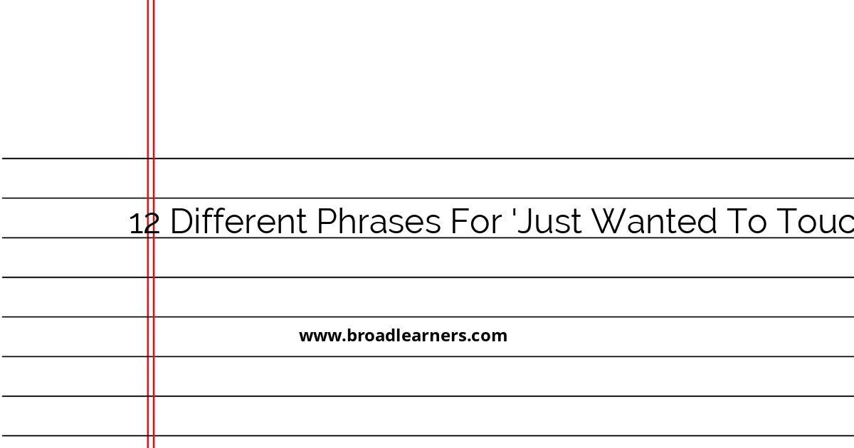 12-alternative-phrases-for-just-wanted-to-touch-base-to-enhance-professional-communication