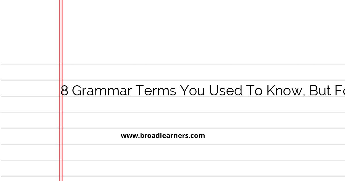 8-grammar-terms-you-used-to-know-but-forgot