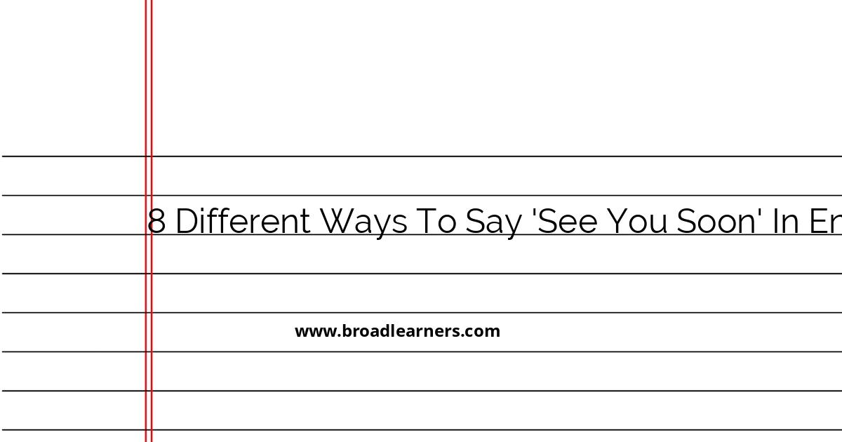 8-polite-alternatives-to-see-you-soon-in-english