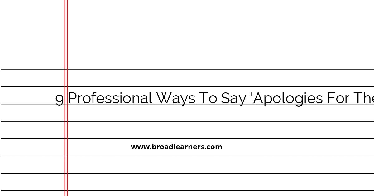 9-professional-ways-to-say-apologies-for-the-delay