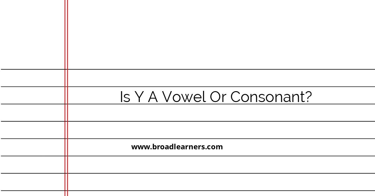 comprehensive-guide-is-y-a-vowel-or-consonant