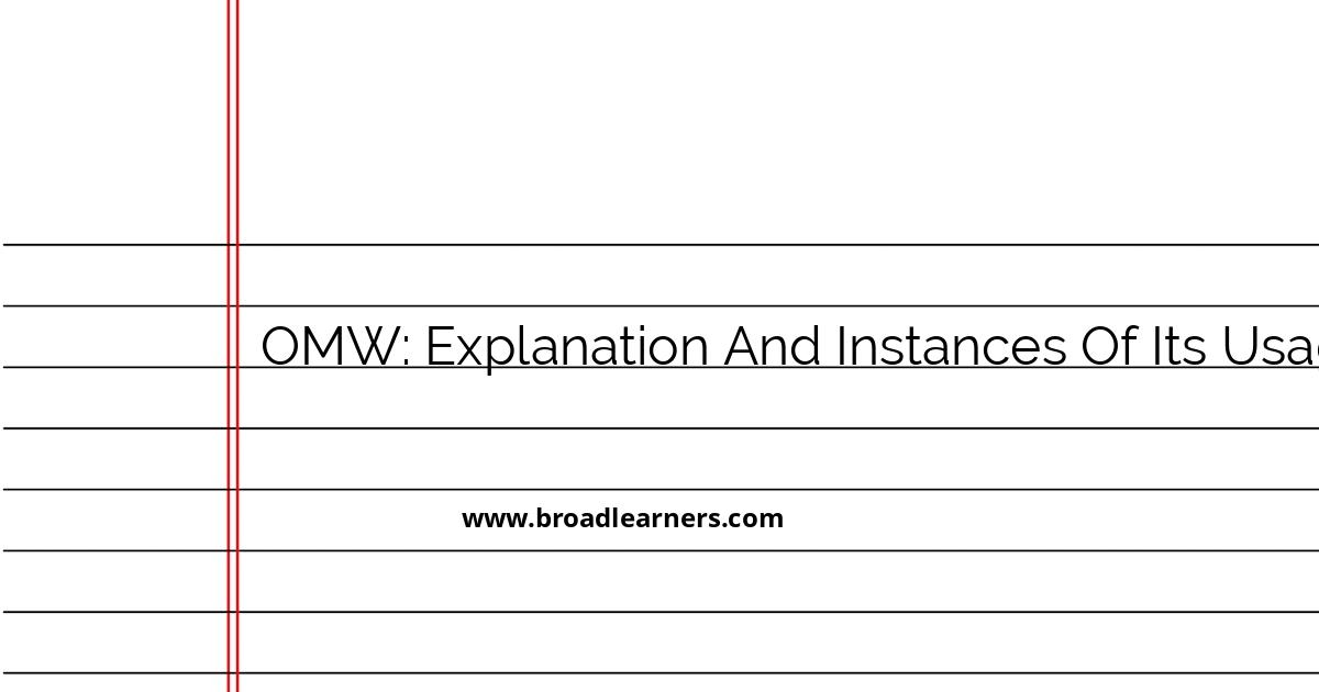 understanding-omw-meaning-and-usage-in-various-contexts