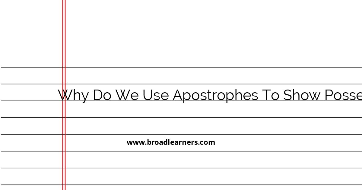 understanding-the-use-of-apostrophes-for-possession