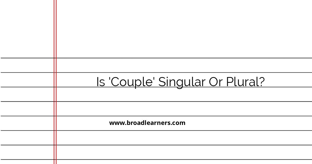 understanding-whether-couple-is-singular-or-plural
